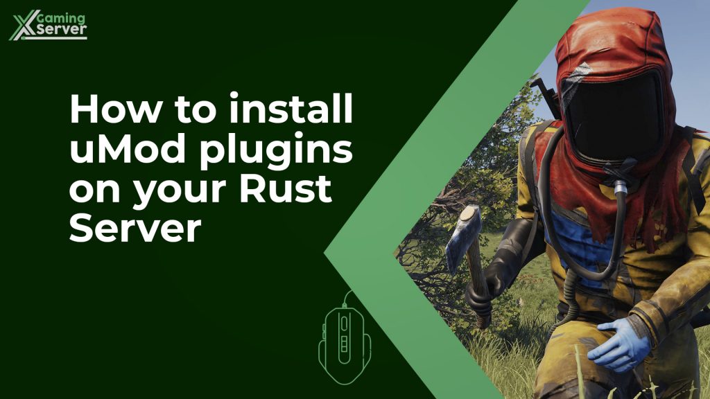 How To Install UMod Plugins On Your Rust Server - Xgamingserver