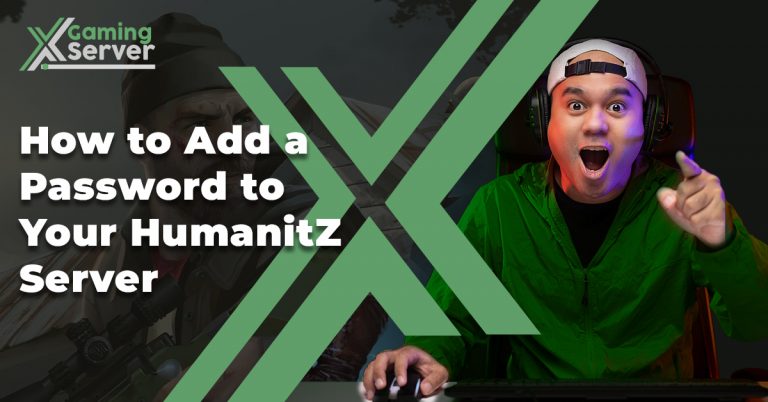 How to Add a Password to Your HumanitZ Server