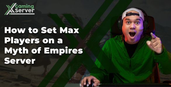 How to Set Max Players on a Myth of Empires Server