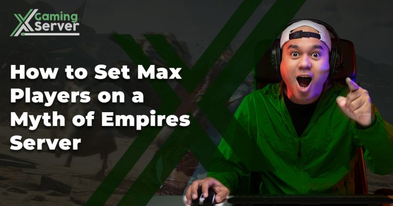 How to Set Max Players on a Myth of Empires Server