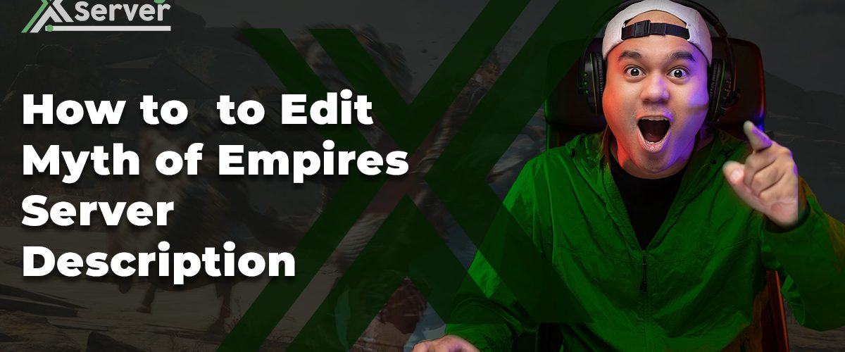 How to to Edit Myth of Empires Server Description