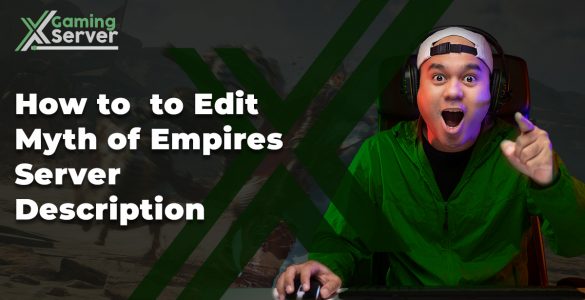 How to to Edit Myth of Empires Server Description