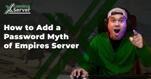 How to Add a Password Myth of Empires Server