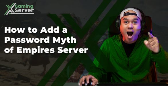 How to Add a Password Myth of Empires Server